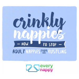 Crinkly Nappies - How to Stop Adult Nappies From Rustling